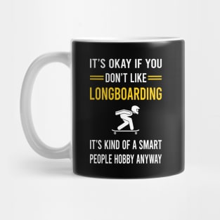 Smart People Hobby Longboarding Longboard Longboarder Mug